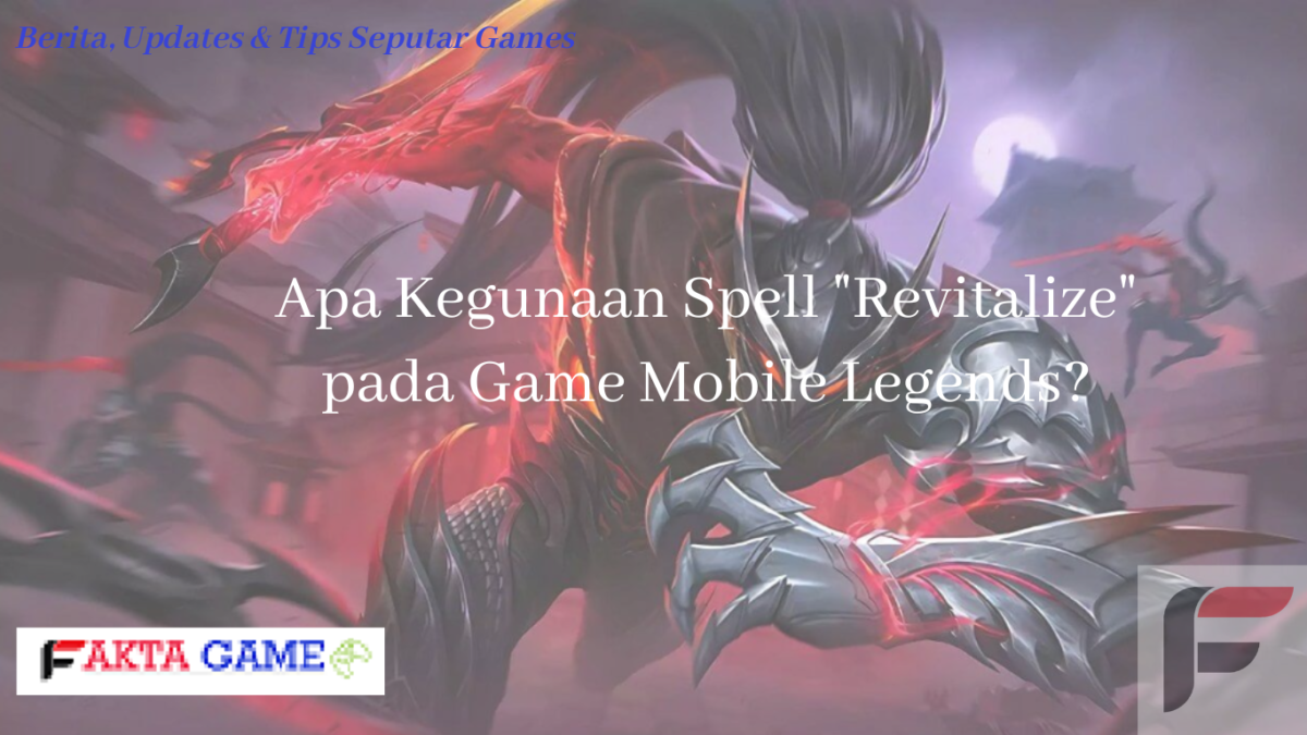 Apa Kegunaan Spell "Revitalize" pada Game Mobile Legends?